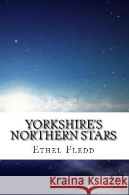 Yorkshire's Northern Stars Ethel Fledd   9781911472124 KP Publishing - książka