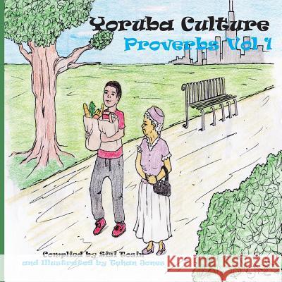 Yoruba Culture: Proverbs Vol 1 Sisi Tosin Tehan Jones 9780998159003 Dareaders House - książka