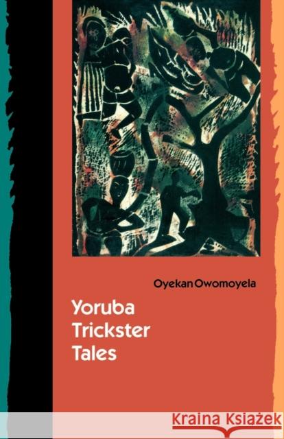 Yoruba Trickster Tales Oyekan Owomoyela 9780803286115 Bison Books - książka
