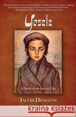 Yosele: A Story from Jewish Life Jacob Dinezon Jane Peppler Scott Hilton Davis 9780979815638 Jewish Storyteller Press - książka