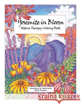 Yosemite in Bloom: Nature Therapy Coloring Book Jackie Thompson 9781793202567 Independently Published - książka