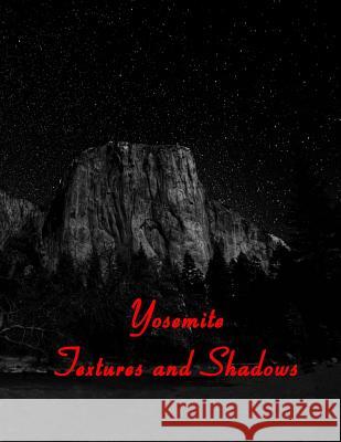 Yosemite Textures and Shadows James J. Stewart 9780986133459 James J. Stewart - książka