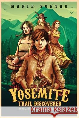 Yosemite Trail Discovered Marie Sontag 9781957344041 Wordcrafts Press - książka