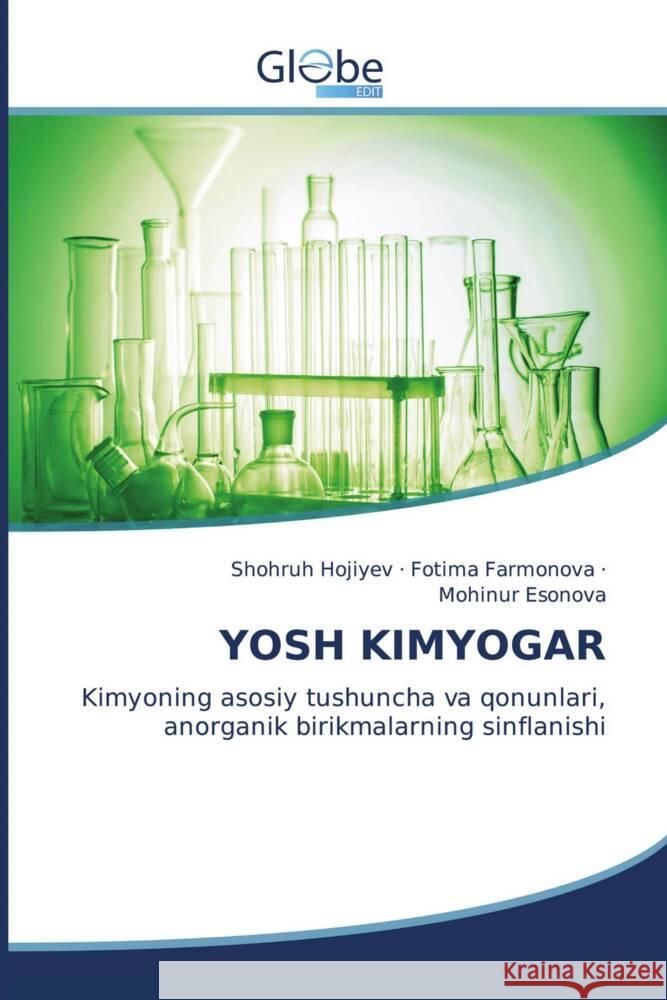 YOSH KIMYOGAR Hojiyev, Shohruh, Farmonova, Fotima, Esonova, Mohinur 9786206793113 GlobeEdit - książka