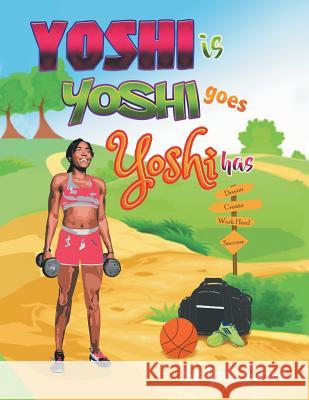 Yoshi Is Yoshi Goes Yoshi Has Yoshi Barnes 9781546265818 Authorhouse - książka