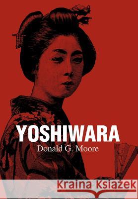 Yoshiwara Donald G. Moore 9780595656448 iUniverse - książka
