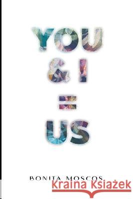 You & I = Us George Xafis Bonita Nancy Moscos  9798398953824 Independently Published - książka