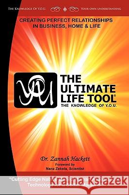 Y.O.U. & The Ultimate Life Tool(R): The Ultimate Life Tool(R) Hackett, Zannah 9781449047351 Authorhouse - książka