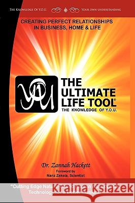 Y.O.U. & the Ultimate Life Tool(r): The Ultimate Life Tool(r) Hackett, Zannah 9781449047368 Authorhouse - książka