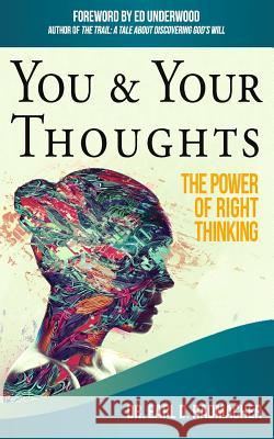 You & Your Thoughts: The Power of Right Thinking Dr Earl D. Radmacher Ed Underwood 9781939992345 Redeeming Press - książka