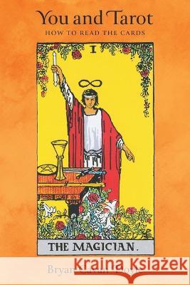 You and Tarot: How to Read the Cards Bryan Cavan Doyle 9781039109391 FriesenPress - książka