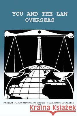 You and the Law Overseas Department Of Defense 9781491086407 Createspace - książka