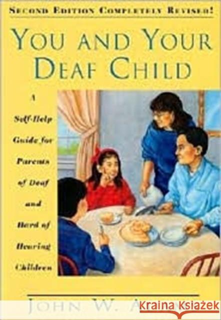 You and Your Deaf Child John W. Adams 9781563680601 Gallaudet University Press,U.S. - książka