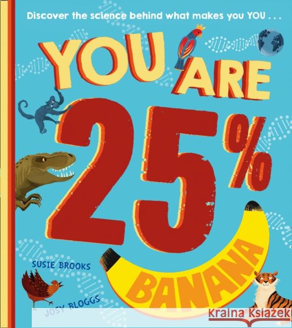 You Are 25% Banana Susie Brooks 9781405299084 HarperCollins Publishers - książka