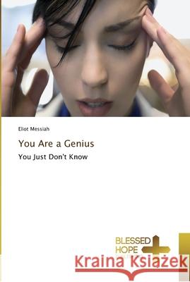 You Are a Genius Messiah, Eliot 9786202477741 Blessed Hope Publishing - książka