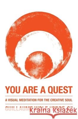 You Are a Quest Guillaume Wolf 9781729626979 Createspace Independent Publishing Platform - książka