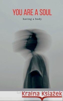You Are a Soul Sufi Mohammed Hussain 9798900541013 Notion Press - książka