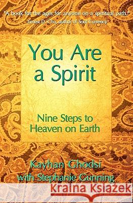 You Are A Spirit: Nine Steps to Heaven on Earth Gunning, Stephanie 9780615342764 Createspace - książka