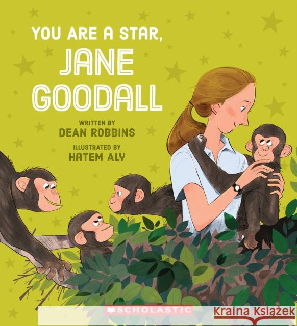 You Are a Star, Jane Goodall! Dean Robbins 9781338680126 Scholastic US - książka