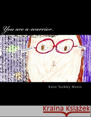 You are a warrior. Children, Her Warrior 9781502490612 Createspace - książka