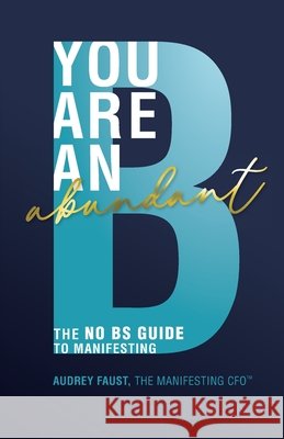 You Are an Abundant B Audrey Faust 9781968668136 Thought Leader Academy Publishing - książka