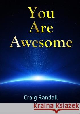 You Are Awesome Craig Randall 9780244558130 Lulu.com - książka
