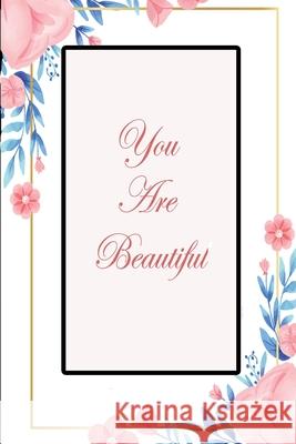 You Are Beautiful You Beautiful 9781677712571 Independently Published - książka