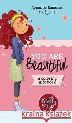 You Are Beautiful: A coloring gift book Agnes d Agnes d Salem d 9781634743273 Kidible - książka