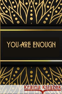 You Are Enough! Nazzetta W Robinson, Nazzetta W Robinson 9781458358356 Lulu.com - książka