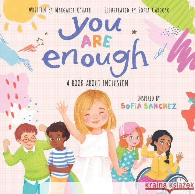 You Are Enough: A Book About Inclusion (HB) Margaret O'Hair 9781338630749 Scholastic Inc. - książka