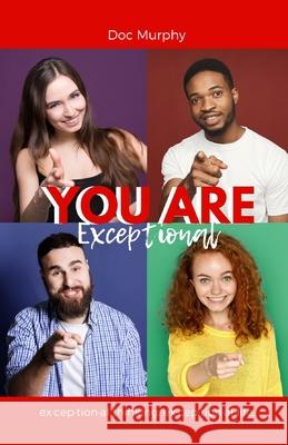 You are Exceptional Doc Murphy 9781535456272 Createspace Independent Publishing Platform - książka