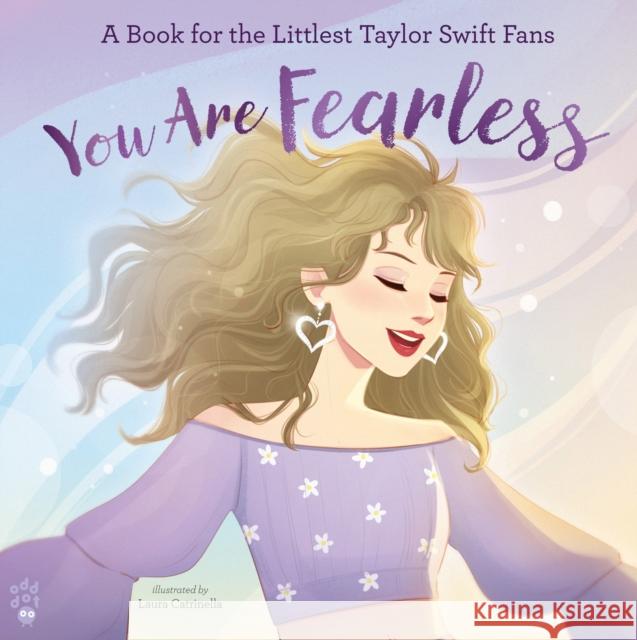 You Are Fearless: A Book for the Littlest Taylor Swift Fans Odd Dot 9781250348890 Odd Dot - książka