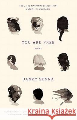 You Are Free: Stories Danzy Senna 9781594485077 Riverhead Books - książka