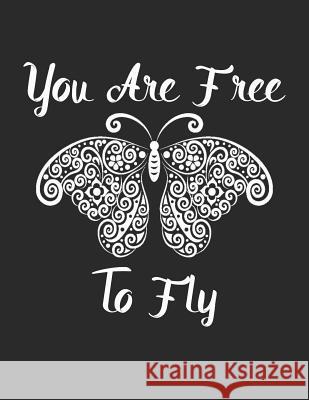 You Are Free to Fly Sophia Louise 9781729372630 Independently Published - książka