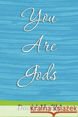 You Are Gods David H. Ehl 9781460924501 Createspace - książka