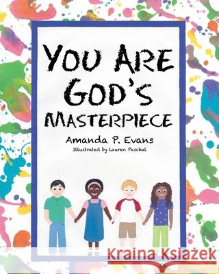 You Are God's Masterpiece Amanda P Evans, Lauren Paschal 9781638449829 Christian Faith - książka