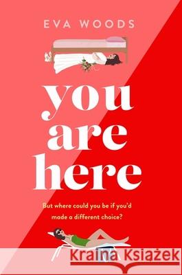 You Are Here: the new must-read from the Kindle bestselling author Eva Woods 9780751585339 Little, Brown Book Group - książka