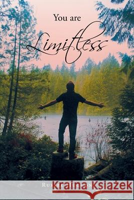 You Are Limitless Russel Huggon 9781669810537 Xlibris Us - książka