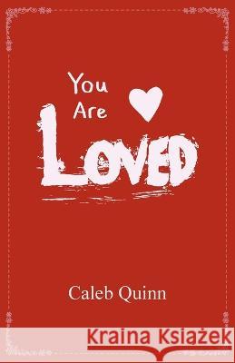 You Are Loved Caleb Quinn   9798986524504 Winder Place - książka
