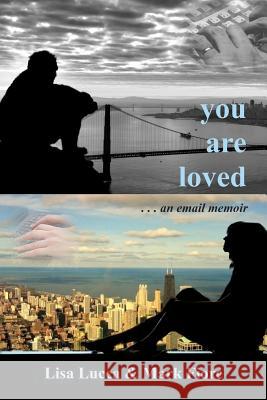 You Are Loved . . . an email memoir Mathias, Mark 9780615686615 Juju House Publishing - książka