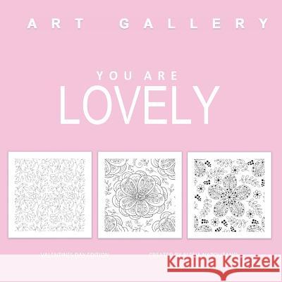 You Are Lovely: Valentines Day Gifts for Women in all D; Valentines Day Cards for Kids School in all D; Valentines Day in Bo; Valentin Alesia Napolitano 9781523699223 Createspace Independent Publishing Platform - książka