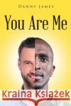 You Are Me Danny James 9781662448171 Page Publishing, Inc.