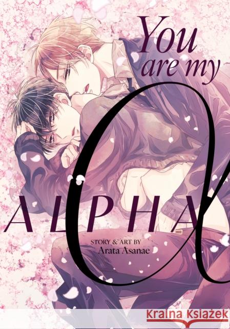 You Are My Alpha Arata Asanae 9798893731873 Seven Seas Entertainment, LLC - książka