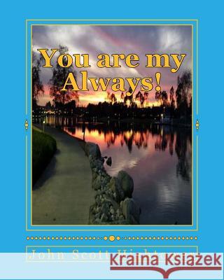 You are my Always! Hightower, John Scott 9781534689602 Createspace Independent Publishing Platform - książka