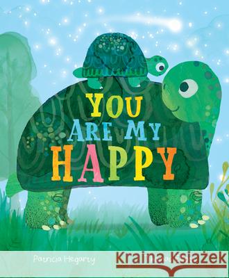 You Are My Happy Patricia Hegarty Thomas Elliott 9781728235097 Sourcebooks Wonderland - książka