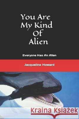 You Are My Kind Of Alien Howard, J. 9781983233302 Independently Published - książka