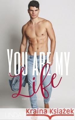 You Are My Life: Love At First Sight Linda Marie Pankow   9781087941240 Indy Pub - książka