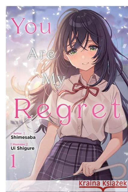 You Are My Regret, Vol. 1 Shimesaba 9781975378806 Little, Brown & Company - książka