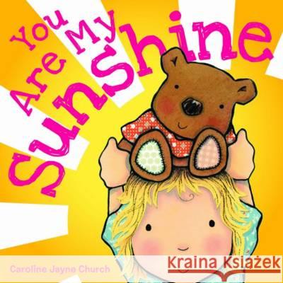 You Are My Sunshine Jimmie Davis Caroline Church 9780545075527 Cartwheel Books - książka