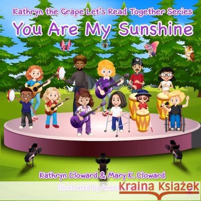 You Are My Sunshine Mary K. Cloward Aneeza Ashraf Kathryn Cloward 9781970163223 Kandon Unlimited, Inc. - książka